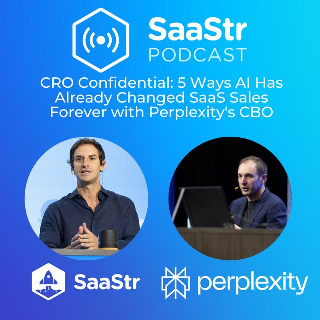 SaaStr 805: CRO Confidential - 5 Ways AI Has Already Changed SaaS Sales Forever with Perplexity's CBO. Hosted by Sam Blond - podcast episode cover