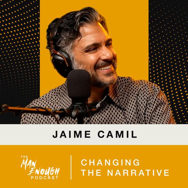Jaime Camil: Changing the Narrative - podcast episode cover