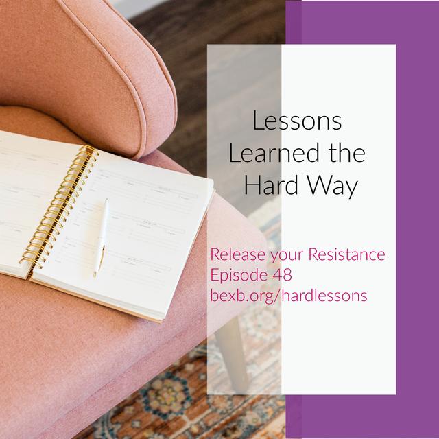 4 Lessons I Learned the Hard Way - podcast episode cover