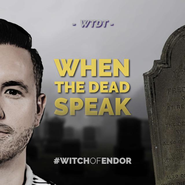 When The Dead Speak - podcast episode cover