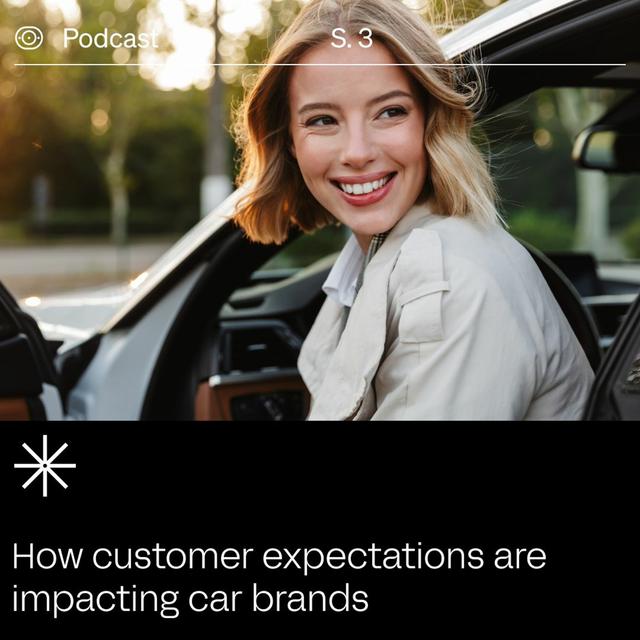 Transformation Stories: How Customer Expectations are Impacting Car Brands - podcast episode cover