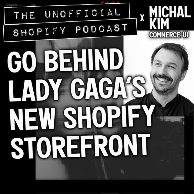 Lady Gaga’s on Shopify: Go Behind the Build - podcast episode cover