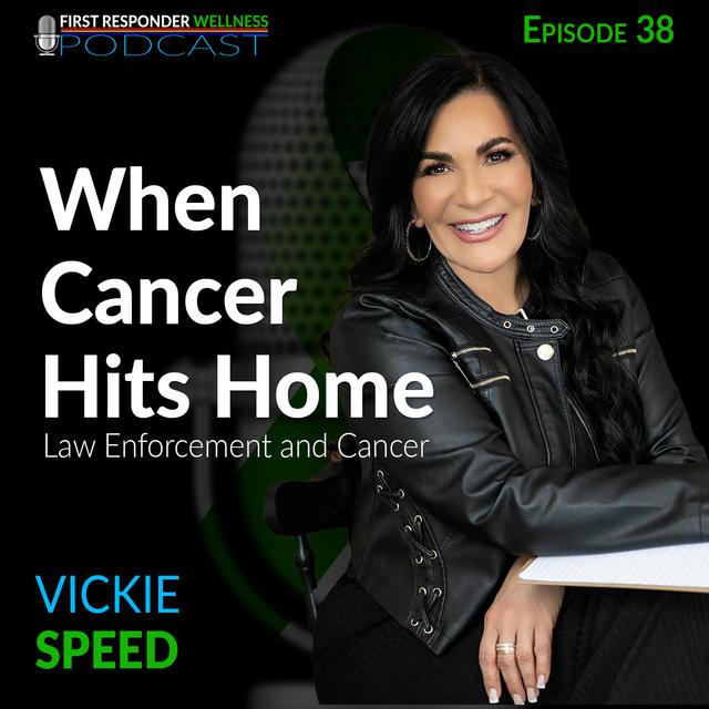38 - When Cancer Hits Home with Vickie Speed - podcast episode cover