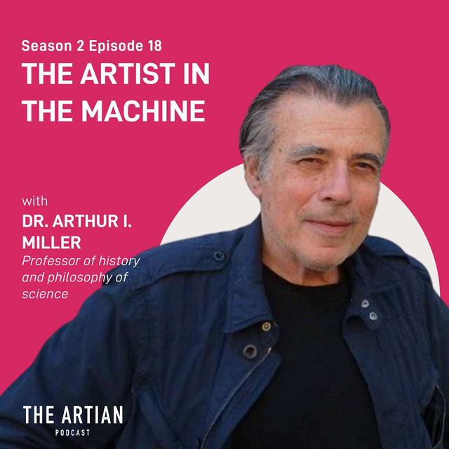 041 - Arthur Miller. The Artist in the Machine. - podcast episode cover