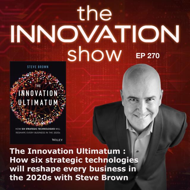 The Innovation Ultimatum with The Bald Futurist: Steve Brown - podcast episode cover