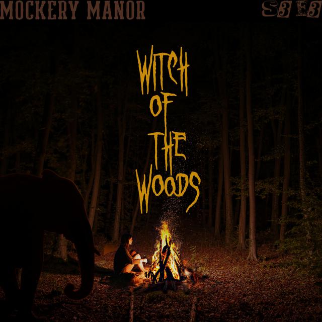 S3 E3 - Witch Of The Woods - podcast episode cover