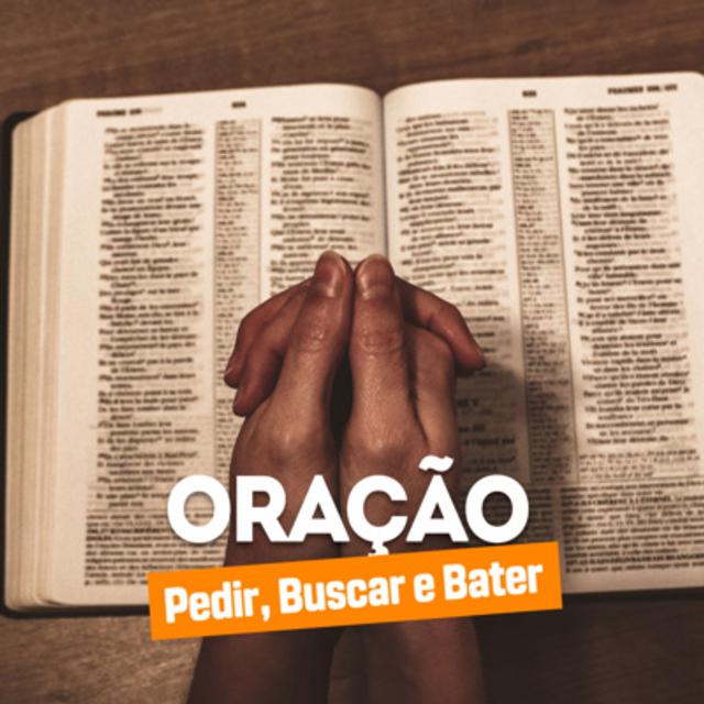 Oração: Pedir, buscar e bater - Pr. Sidnei - podcast episode cover