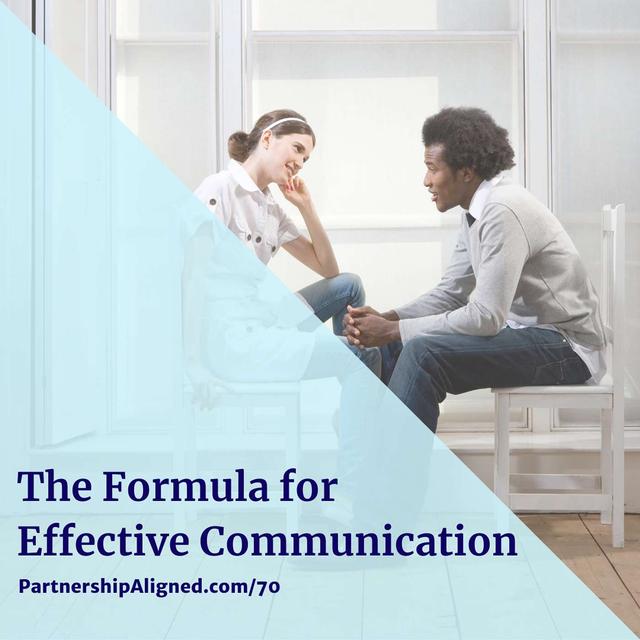 Ep 70 - The Formula for Effective Communication - podcast episode cover