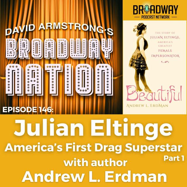 Episode 146: Julian Eltinge — America's First Drag Superstar, part 1 - podcast episode cover