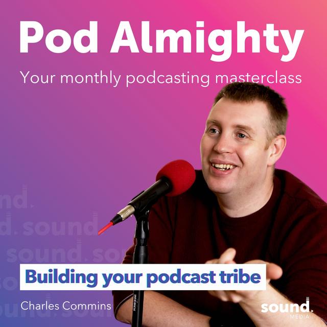 Building Your Podcast Tribe - podcast episode cover