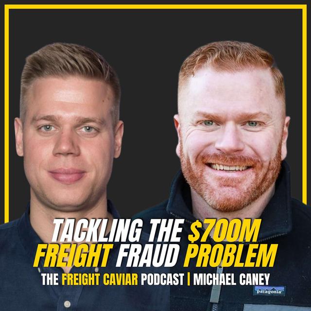 #148: Tackling the $700M Freight Fraud Problem with Michael Caney, CCO of Highway - podcast episode cover