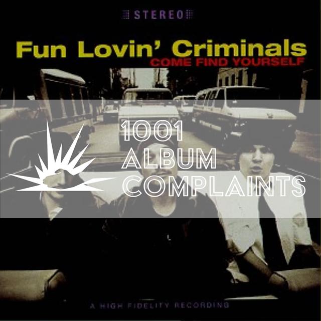 The Story Behind: Fun Lovin' Criminals - Come Find Yourself, Ep 105 - podcast episode cover