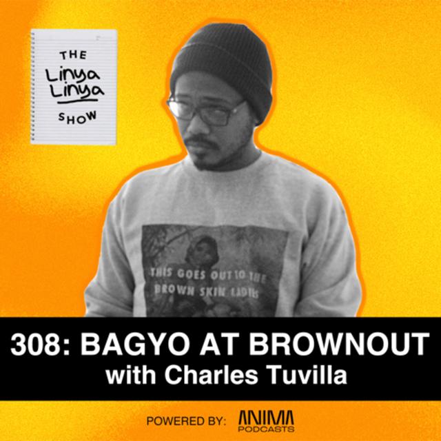 308: Bagyo at Brownout w/ Charles Tuvilla - podcast episode cover