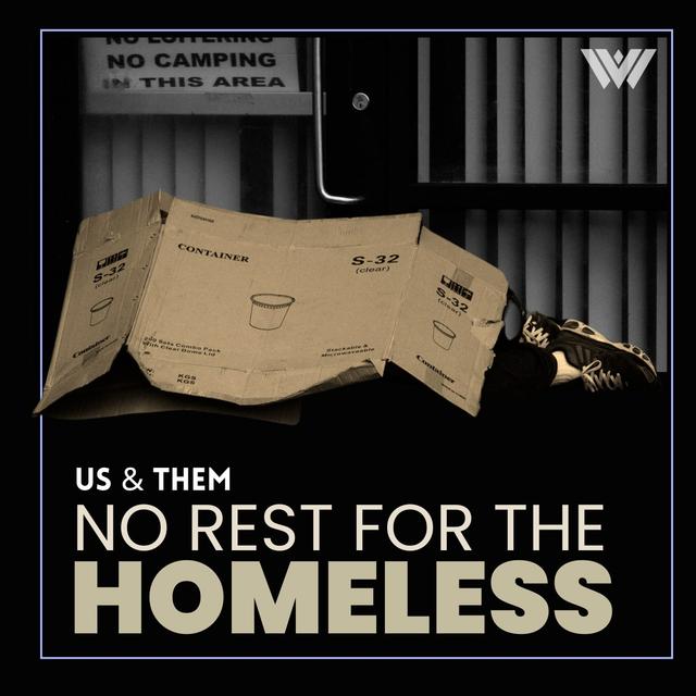 Us & Them: No Rest For The Homeless - podcast episode cover