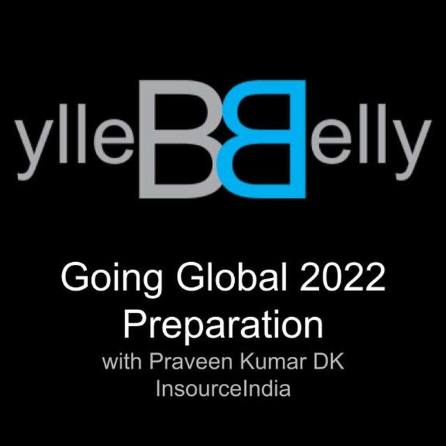 Going Global 2022 Preparation a Visit with Praveen Kumar DK from InsourceIndia - podcast episode cover