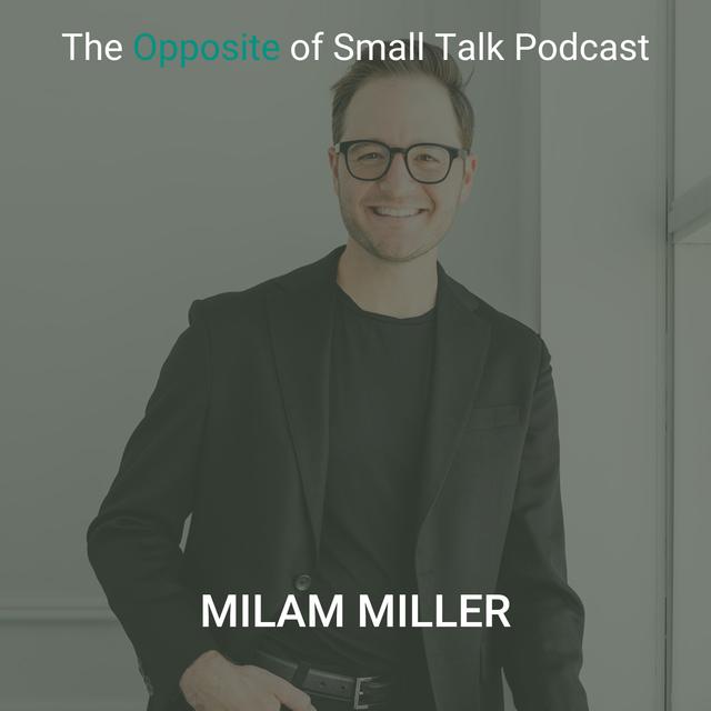 192. Charisma and Magnetic Leadership with Milam Miller - podcast episode cover