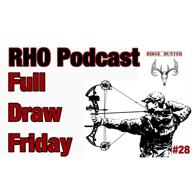 RHO Update | Full Draw Friday #28 - podcast episode cover