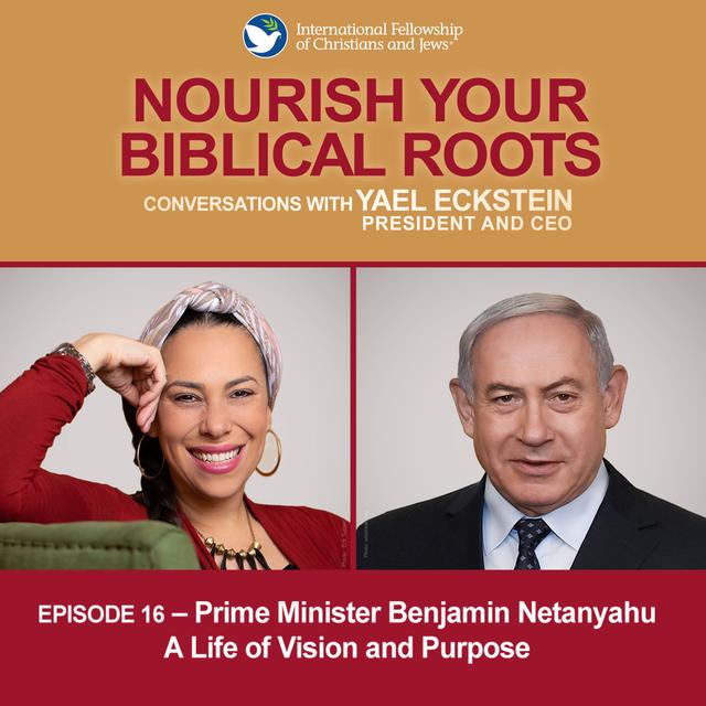 Conversations with Yael:  Prime Minister Benjamin Netanyahu -- A Life of Vision and Purpose - podcast episode cover