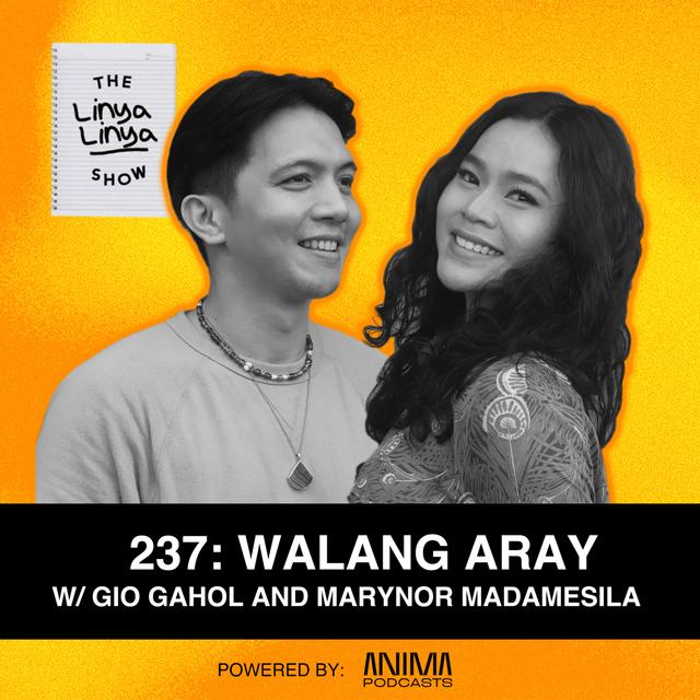 237: Walang Aray w/ Gio Gahol and Marynor Madamesila [VIDEO] - podcast episode cover