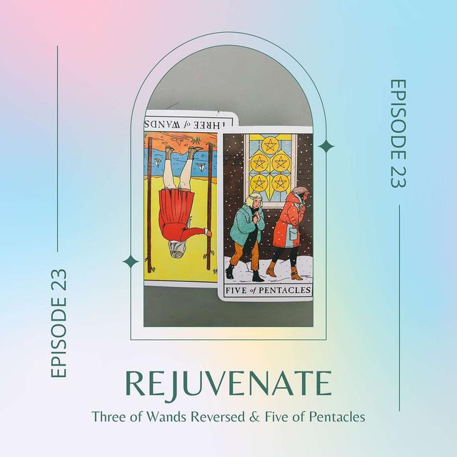 Ep. 23 — Three of Wands Reversed & Five of Pentacles - podcast episode cover