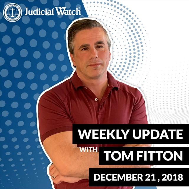 Tom Fitton's Weekly Update -- December 21, 2018 - podcast episode cover