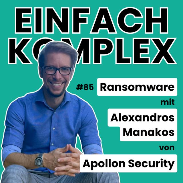 Ransomware mit Alexandros Manakos von Apollon Security #85 - podcast episode cover