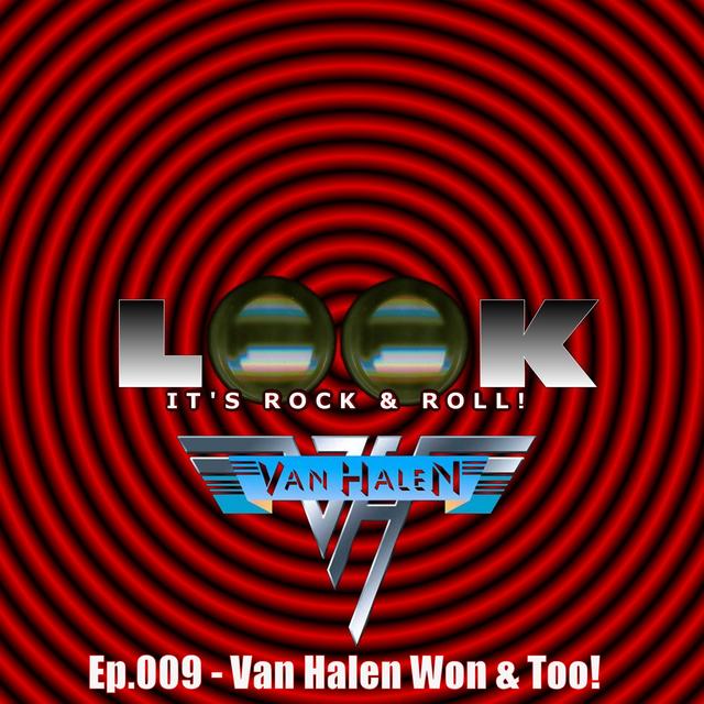 Ep.009 - Van Halen Won & Too! - podcast episode cover