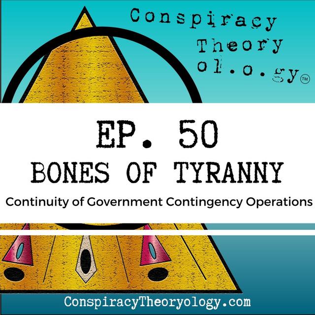 Bones of Tyranny - Operational Contingency and Continuity of Government - podcast episode cover