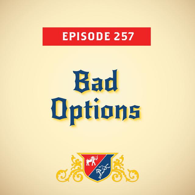 Bad Options (with Whit Ayers and Jonathan Martin) - podcast episode cover
