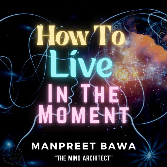 Embracing the Present: Living in the Moment - podcast episode cover