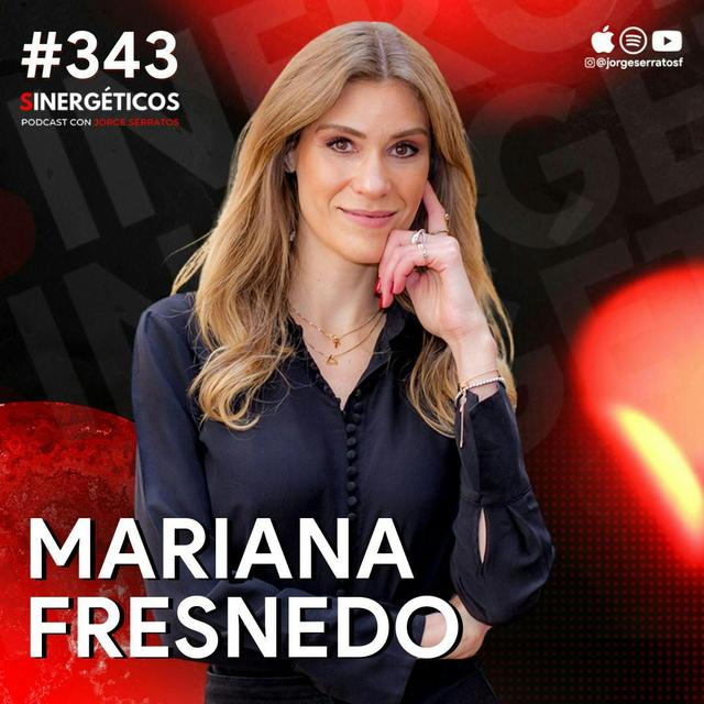 Ley de la atracción: cómo manifestar abundancia (lo que deseas) en tu vida | Mariana Fresnedo | #243 SINERGÉTICOS - podcast episode cover