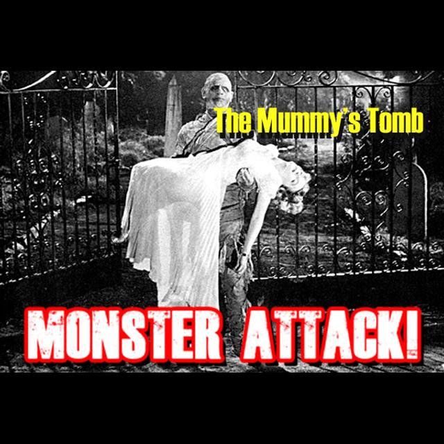 The Mummy's Tomb| Monster Attack! Ep.179 - podcast episode cover