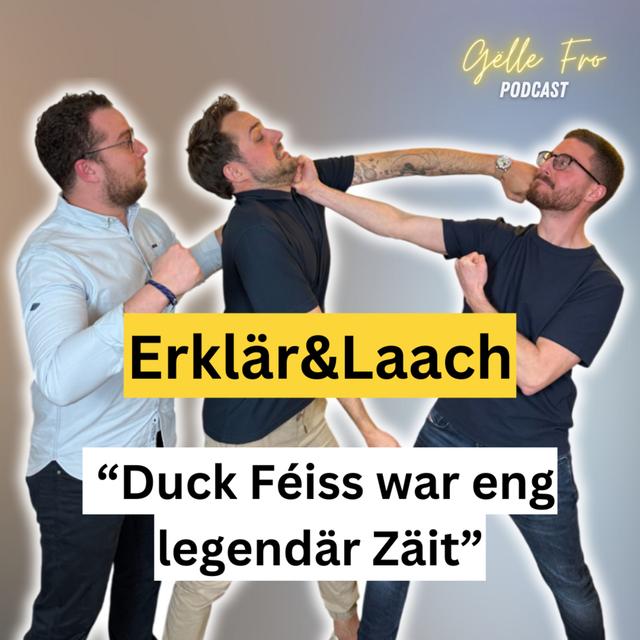 Erklär&Laach x Gëlle Fro – de Podcast Crossover mat den Duck Féiss Grënner - GËLLE FRO EP. 93 - podcast episode cover