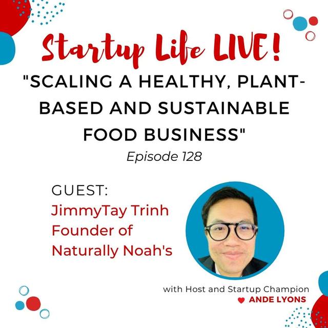 EP 128 Scaling a Healthy, Plant-Based and Sustainable Food Business - podcast episode cover