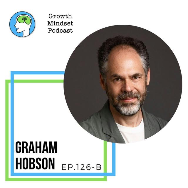 127: Growth Mindset Masterclass - Graham Hobson, Founder - Photobox - podcast episode cover