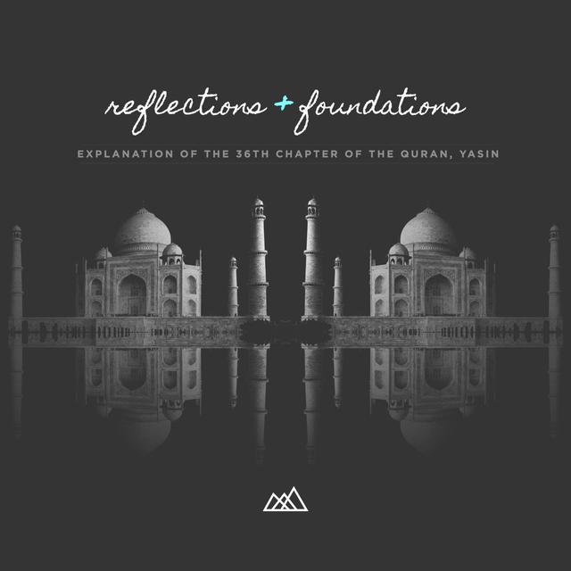 Foundations and Reflections: Surah Yasin #3 Part  2 - podcast episode cover