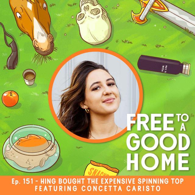 Ep 151 - Hing Bought The Expensive Spinning Top with Concetta Caristo - podcast episode cover