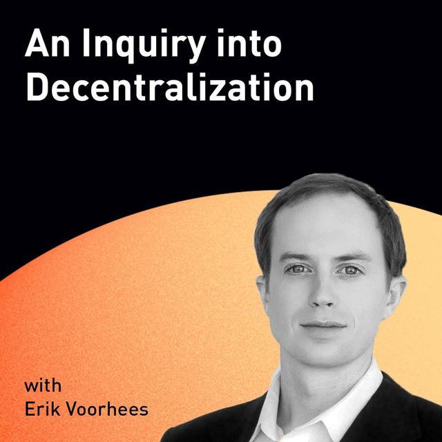 An Inquiry into Decentralization with Erik Voorhees (WiM083) - podcast episode cover