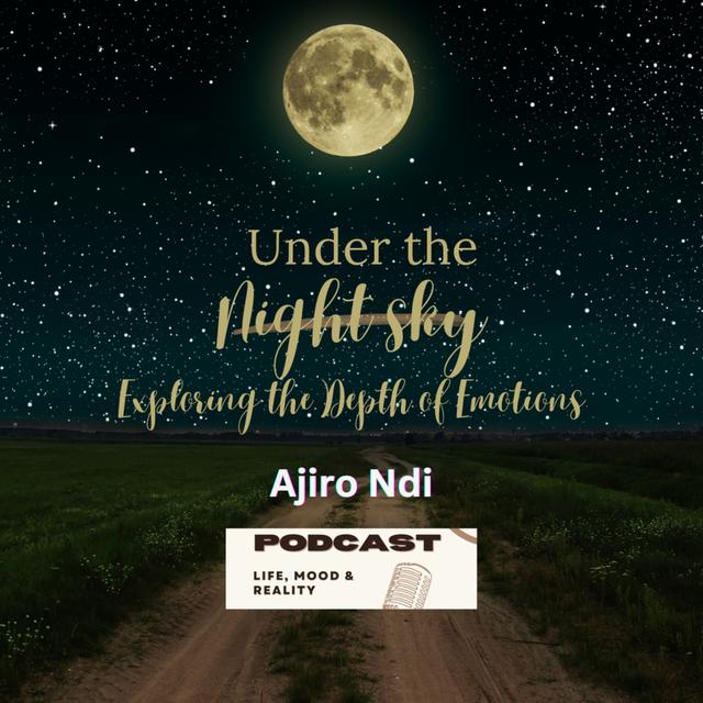 Under The Night Sky Exploring the Depth of Emotions - podcast episode cover