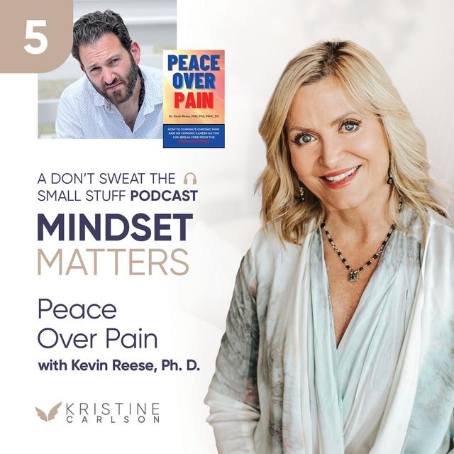 Mindset Matters: Peace Over Pain with Kevin Reese, Ph.D. - podcast episode cover