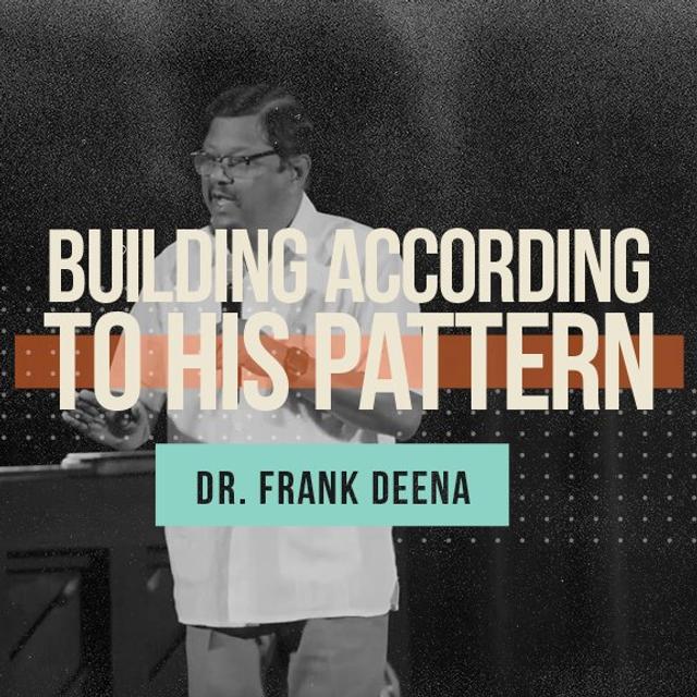 Building According To His Pattern - podcast episode cover