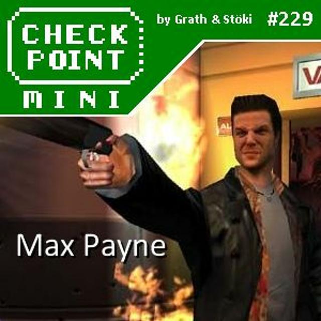 Checkpoint Mini #229 - Max Payne - podcast episode cover