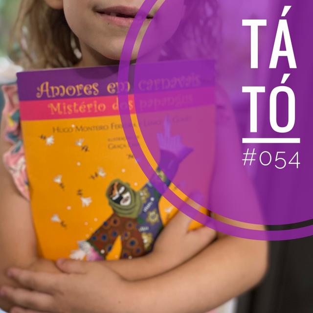 #054 - Amores em Carnavais: Mistério dos Papangus - podcast episode cover