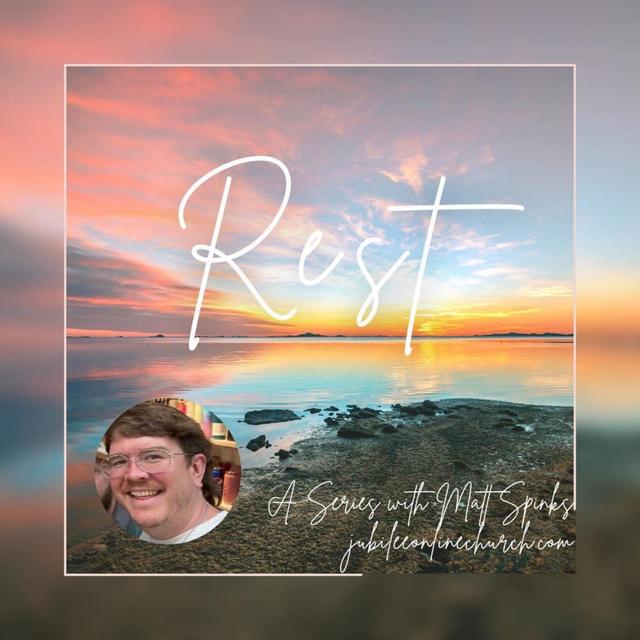 REST! - Part Three | Jubilee Online Church - podcast episode cover