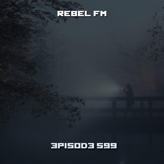 Rebel FM Episode 599 - 10/13/2023 - podcast episode cover
