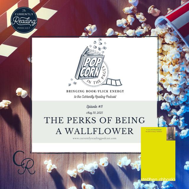 Popcorn in the Pages - Episode 11: The Perks of Being a Wallflower - podcast episode cover