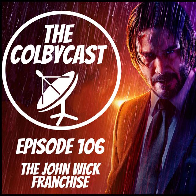 Episode 106- The John Wick Franchise - podcast episode cover