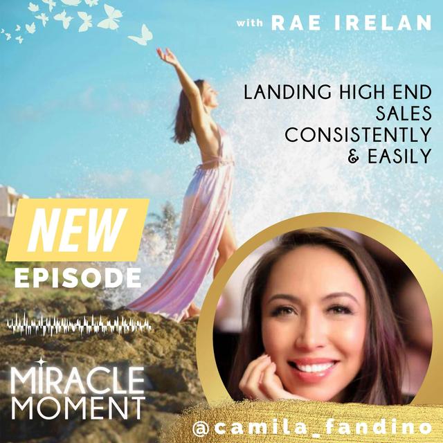 EP100: Landing High-End Sales Consistently & Easily with Camila Fandino - podcast episode cover