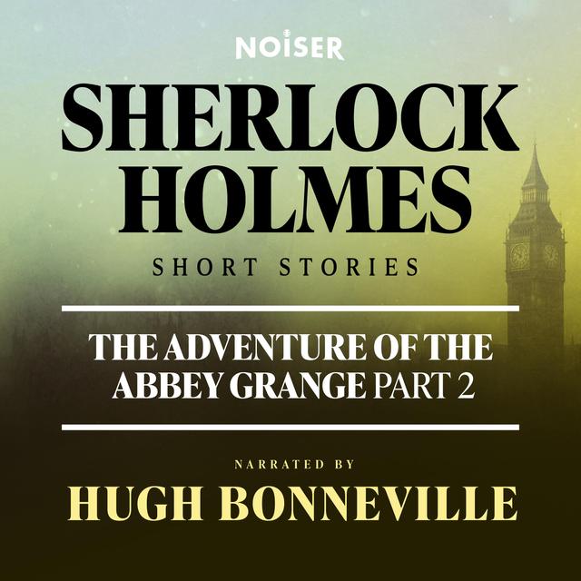 The Adventure of the Abbey Grange: Part Two - podcast episode cover