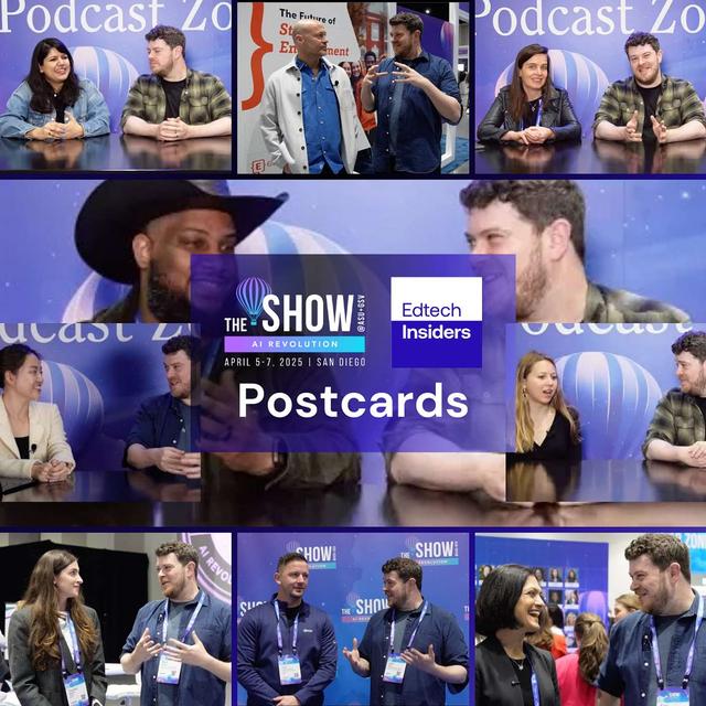 Postcards from ASU+GSV 2025: On the Ground with Google, OpenAI & EdTech Changemakers - podcast episode cover